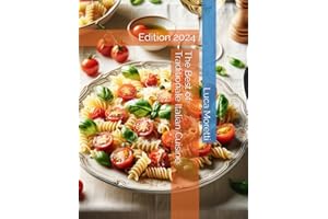The Best of Traditional Italian Cuisine: Edition 2024 (The food to improve your life)