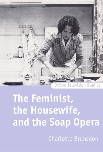 Download The Feminist, the Housewife, and the Soap Opera PDF