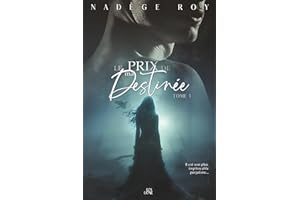 Le prix de ma Destinée: Tome 3 (Le Prix de Ma Liberté) (French Edition)