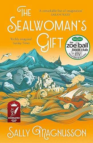 Download The Sealwoman's Gift: the Zoe Ball book club novel of 17th century Iceland PDF