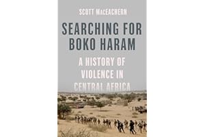 Searching for Boko Haram: A History of Violence in Central Africa