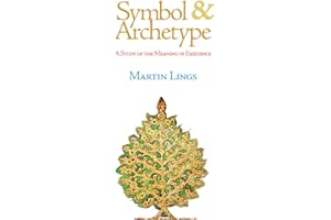 Symbol & Archetype: A Study of the Meaning of Existence
