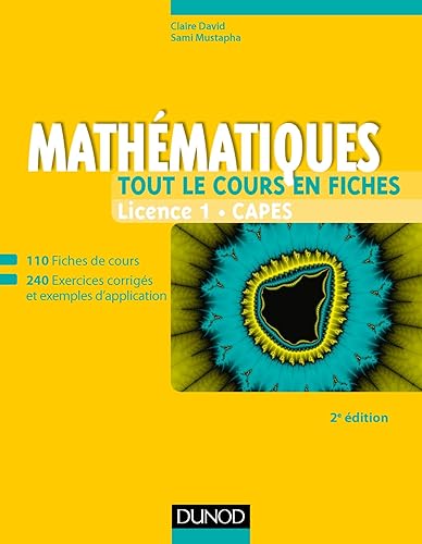 Download Mathématiques - Tout le cours en fiches - Licence 1 - Capes - 2e éd: 110 fiches de cours, 200 exercices et exemples d'application PDF