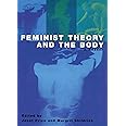 Feminist Theory and the Body: A Reader