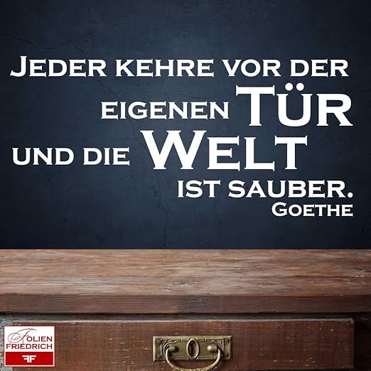 Wenn Jeder Vor Seiner Eigenen Tür Kehren Würde Wandtattoo W476 Jeder kehre vor der eigenen Tür und die Welt ist sauber