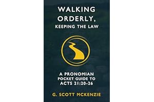 Walking Orderly, Keeping the Law: A Pronomian Pocket Guide to Acts 21:20-26 (Pronomian Pocket Guides)