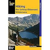 Hiking the Selway-Bitterroot Wilderness (Regional Hiking Series)