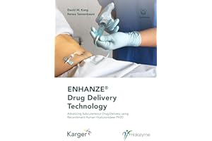 ENHANZE® Drug Delivery Technology: Advancing Subcutaneous Drug Delivery using Recombinant Human Hyaluronidase PH20