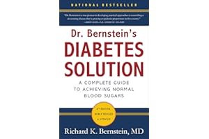 Dr. Bernstein's Diabetes Solution: The Complete Guide to Achieving Normal Blood Sugars