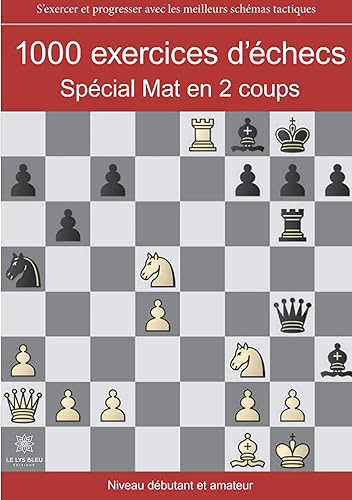 Download 1000 exercices d'échecs : Spécial mat en 2 coups PDF