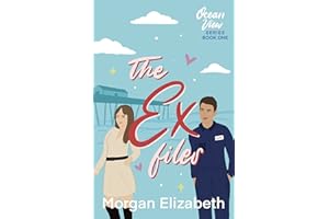 The Ex Files: A Small Town Matchmaker Romance (Ocean View Series Book 1)