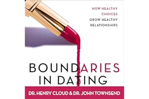 Boundaries in Dating: How Healthy Choices Grow Healthy Relationships