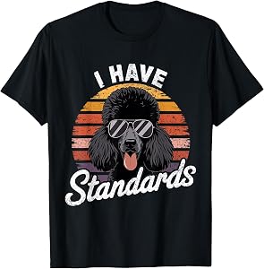 Retro Funny I Have Standard Poodle T-Shirt