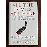 All the Devils Are Here: The Hidden History of the Financial Crisis
