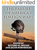 The Failure of America’s Foreign Wars