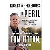 Rights and Freedoms in Peril: An Investigative Report on the Left's Attack on America