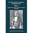 St. Mary Parish, Louisiana, Heirship Series: Annotated Abstracts of the Successions, 1811-1834 (Parish Histories)