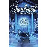 Guardians: Awakened (A Guardians Novel)