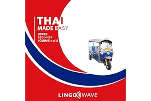 Thai Made Easy: Lower Beginner, Volume 1 of 3