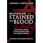 Our Hands are Stained with Blood: The Tragic Story of the Church and the Jewish People