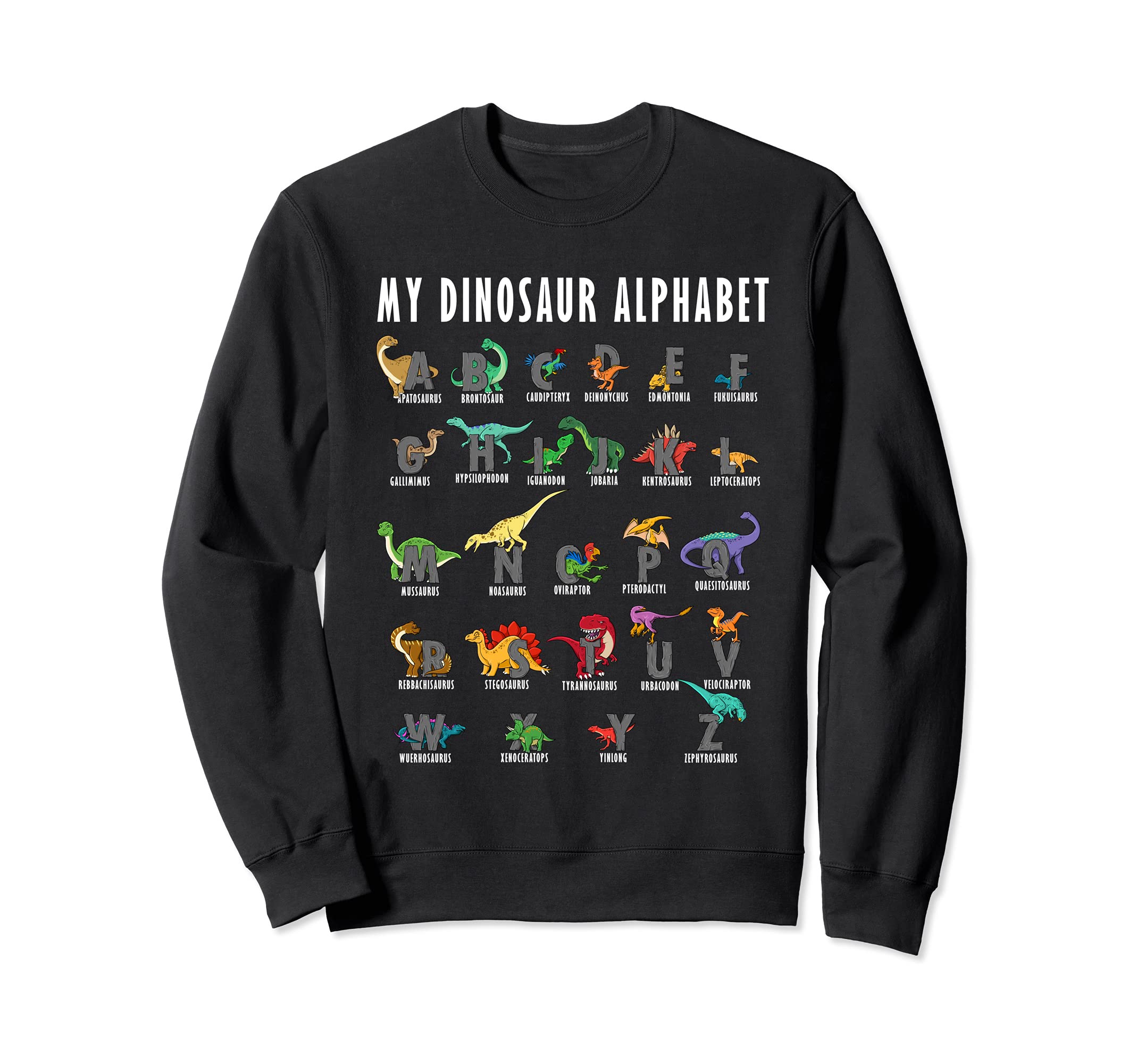 My Dinosaur Alphabet Reptiles Dino Fossil Profession Hobby Sweatshirt