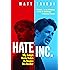 Hate Inc.: Why Today’s Media Makes Us Despise One Another
