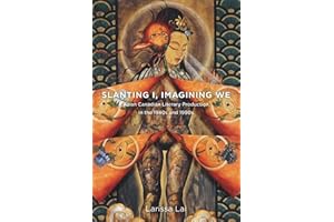 Slanting I, Imagining We: Asian Canadian Literary Production in the 1980s and 1990s (TransCanada, 9)
