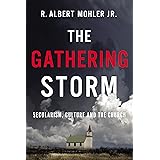 The Gathering Storm: Secularism, Culture, and the Church