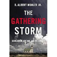 The Gathering Storm: Secularism, Culture, and the Church