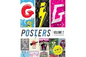 Gig Posters Volume 2: Rock Show Art of the 21st Century