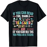 If You Can Read This Thank A Teacher - Funny Teacher T-Shirt Small