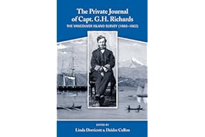 Private Journal of Captain G.H. Richards, The: The Vancouver Island Survey (1860–1861)