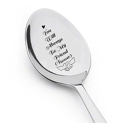 Gifttoys Stainless Steel You Will Always Be My Friend Forever Spoon(7-inch, Silver)