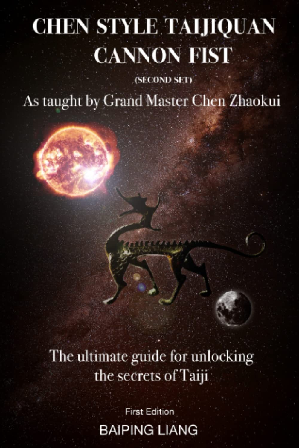 Puño de cañón de Taijiquan estilo Chen (Segundo set) según lo enseña el Gran Maestro Chen Zhaokui: La guía definitiva para descubrir los secretos del Taiji Primero... ... el legendario Gran Maestro Chenzhaokui)