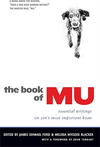 Download The Book of Mu: Essential Writings on Zen's Most Important Koan (English Edition) PDF