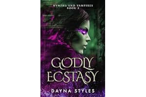 Godly Ecstasy: Nymphs and Vampires Book 3