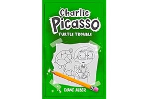 Charlie Picasso: Turtle Trouble (Charlie Picasso and the Magic Pencil- Illustrated Chapter book for Ages 7-11)