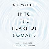 Into the Heart of Romans: A Deep Dive into Paul's