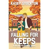 Falling for Keeps: A Sweet Small Town Romcom