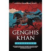 Genghis Khan Distilled: Life Lessons from one of History’s Greatest Legends. Stories of Leadership, Strategy, Communication a
