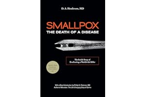 Smallpox: The Death of a Disease: The Inside Story of Eradicating a Worldwide Killer