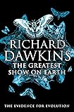 The Greatest Show on Earth: The Evidence for Evolution