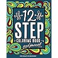 12 Step Coloring Book & Journal for Adults In Recovery: Sobriety Gifts | Addiction Recovery | AA CA NA ACA CODA DA UA GA LAA OA SLAA SAA WA ALanon (12 Step Coloring Books)