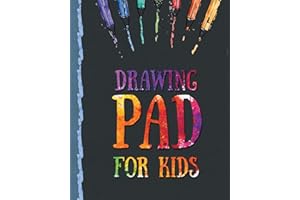 Drawing Pad for Kids: Childrens Sketch Book for Drawing Practice ( Best Gifts for Age 4, 5, 6, 7, 8, 9, 10, 11, and 12 Year Old Boys and Girls - Great Art Gift, Top Boy Toys and Books )
