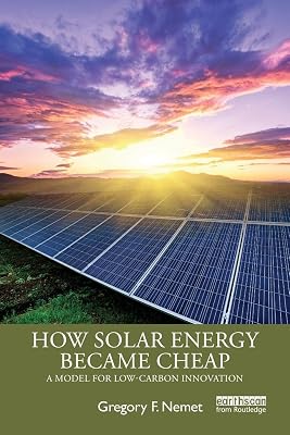 How Solar Energy Became Cheap: A Model for Low-Carbon Innovation