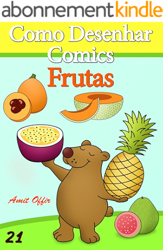 Download Como Desenhar Comics: Frutas (Livros Infantis Livro 21) (Portuguese Edition) PDF