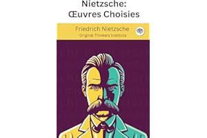 Nietzsche: Œuvres Choisies (French Edition)