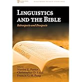 Linguistics and the Bible: Retrospects and Prospects (McMaster New Testament Studies, 9)