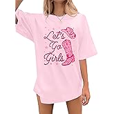 Oversized Western Cowgirl Shirts for Women Let's Go Girls Shirt Country Music Tee Hat Boots Short Sleeve Tops