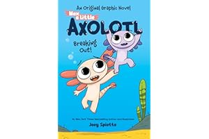 Max, a Little Axolotl #2: Breaking Out! (An Original Graphic Novel)